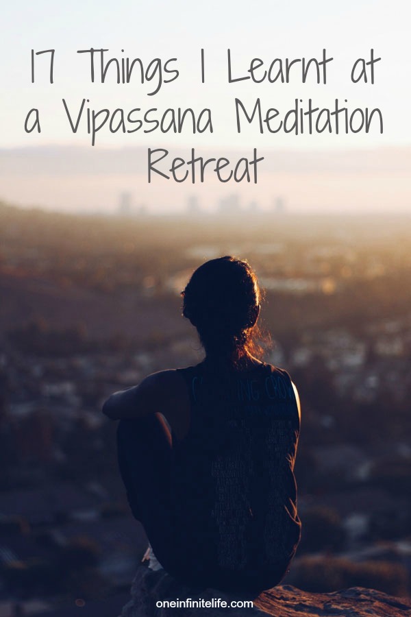 I meditated for 100 hours in 10 days, and this is what I learnt... http://oneinfinitelife.com/vipassana-meditation-retreat/