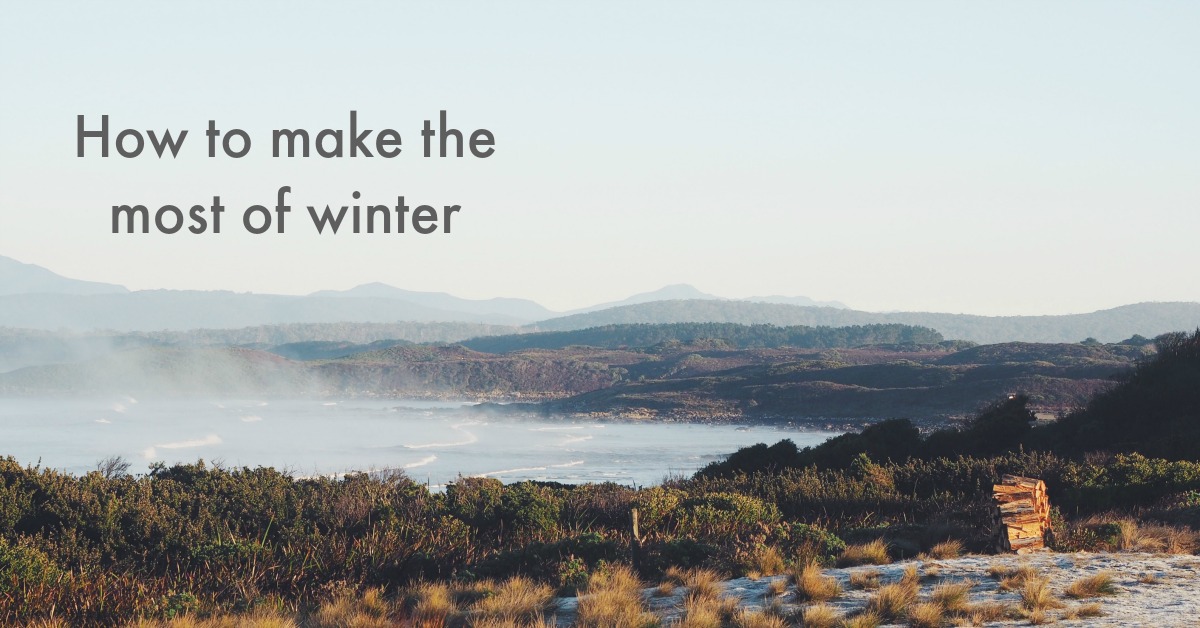 How to make the most of winter