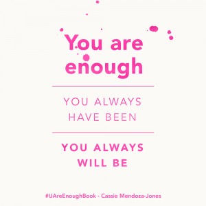 You are enough https://oneinfinitelife.com/you-are-enough-by-cassie-mendoza-jones
