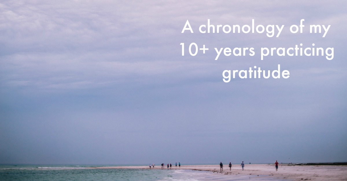 I've been practicing gratitude — with varying levels of devotion — for over a decade now, since I was thirteen years old. It's now been more than 11 years since I was first introduced to this practice. And during that time I've experience how incredibly powerful this practice can be. Here's a lowdown on my gratitude history and a chronology of how gratitude has played a role in my life over the past decade https://oneinfinitelife.com/my-gratitude-history/