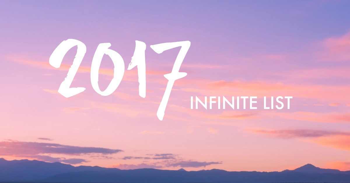 2017 Infinite List. A collection of my favourite things from the year gone by. Including books, tv shows, movies, podcasts, meditations and more!